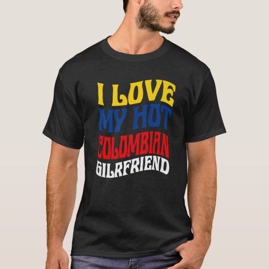 Ik hou van mijn hete Colombiaanse Vriendin Colombi T-shirt (Voorkant)