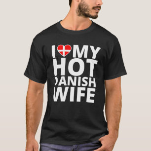 Ik hou van mijn hete Deense vrouw - Funny Denmark T-shirt