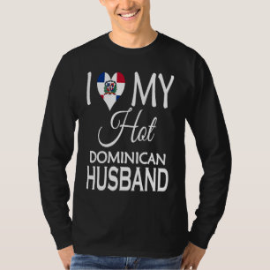 Ik hou van mijn hete Dominicaanse man Dominica ec T-shirt