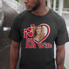 Ik hou van mijn hete foto van mijn vrouw t-shirt