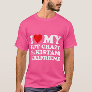 Ik hou van mijn hete gekke Pakistaanse vriendin Va T-shirt