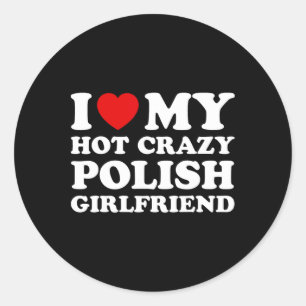 Ik hou van mijn hete gekke Poolse vriendin Valenti Ronde Sticker