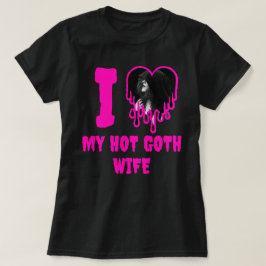 Ik hou van mijn hete Gothic vrouw druipende roze h T-shirt