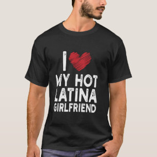 Ik hou van mijn hete Latina-vriendin Latino Matchi T-shirt