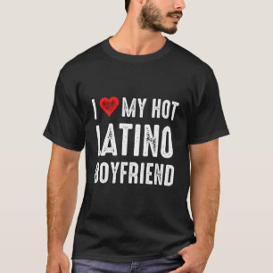Ik hou van mijn hete latino vriendje t-shirt