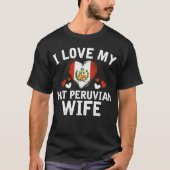 Ik hou van mijn hete Peruaanse vrouw T-shirt cadea (Voorkant)