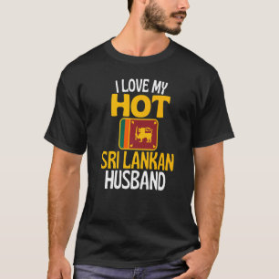 Ik hou van mijn hete Sri Lankaanse man Sri Lanka T-shirt