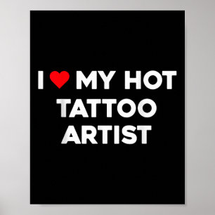 Ik hou van mijn hete Tattoo artiest Valentijn vrie Poster