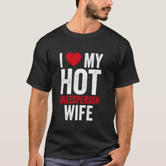Ik hou van mijn hete verkoper vrouw t-shirt (Voorkant)