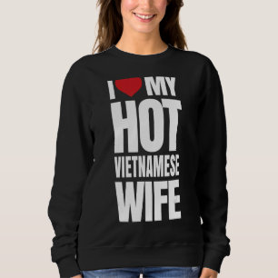 Ik hou van mijn hete Vietnamese vrouw Trui