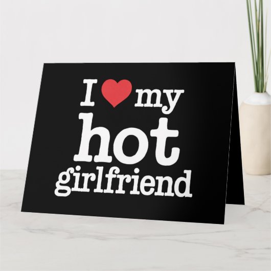 Ik hou van mijn hete vriendin Valentijnsdag Gf Cad Kaart (Voorkant)