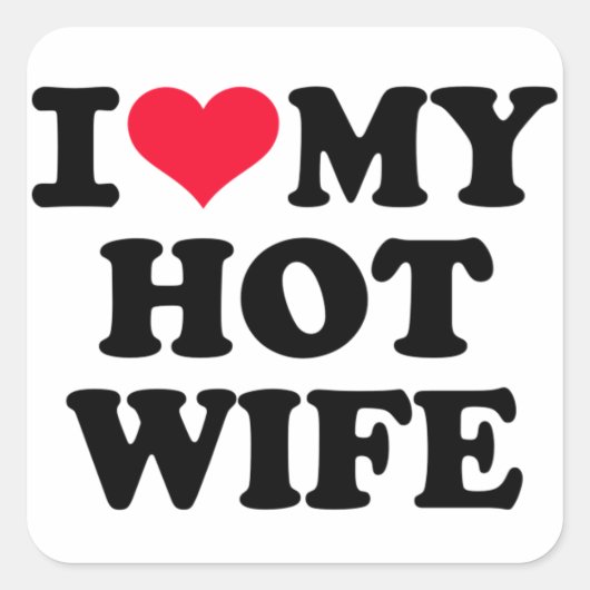 Ik hou van mijn hete vrouw vierkante sticker (Voorkant)