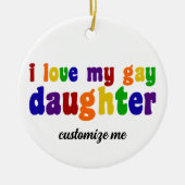 Ik hou van mijn hometaudochter Proud LGBTQ maanker Keramisch Ornament (Voorkant)