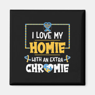 Ik hou van mijn homie met een extra Chromie Autism Magneet