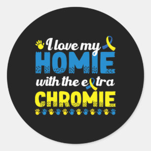 Ik hou van mijn homie met een extra chromie down s ronde sticker