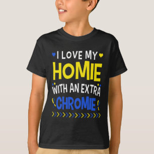 Ik hou van mijn homie met een extra Chromie papa m T-shirt