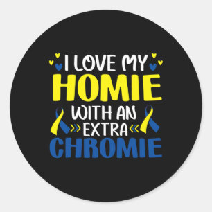 Ik hou van mijn homie met een extra chromie trisom ronde sticker