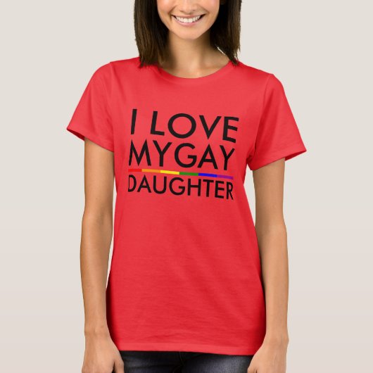 IK HOU VAN MIJN HOMO DOCHTER T-SHIRT (Voorkant)