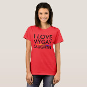 IK HOU VAN MIJN HOMO DOCHTER T-SHIRT (Voorkant volledig)