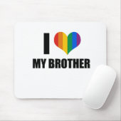 Ik hou van mijn homoseksuele broer muismat (Met muis)