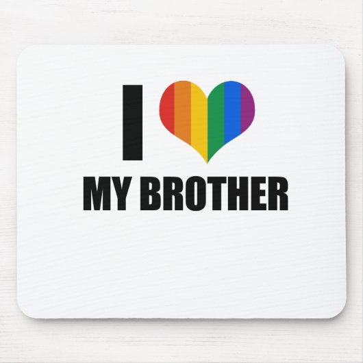 Ik hou van mijn homoseksuele broer muismat (Voorkant)