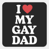 Ik hou van mijn homoseksuele vader Ik hart mijn ho Vierkante Sticker (Voorkant)