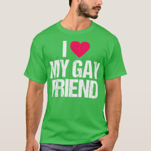 Ik hou van mijn homoseksuele vriend Lesbian LGBT B T-shirt