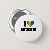 Ik hou van mijn homoseksuele zus ronde button 5,7 cm (Voorkant /achterkant)