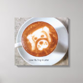 Ik hou van mijn hond een latte, gerasterd Canvas (Voorkant)