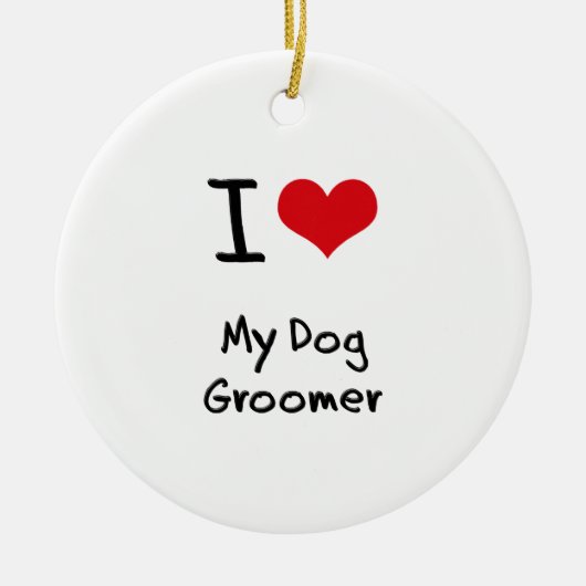 Ik hou van mijn hond Groomer Keramisch Ornament (Voorkant)