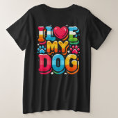 Ik hou van mijn hond grote maat t-shirt (Design achterkant)