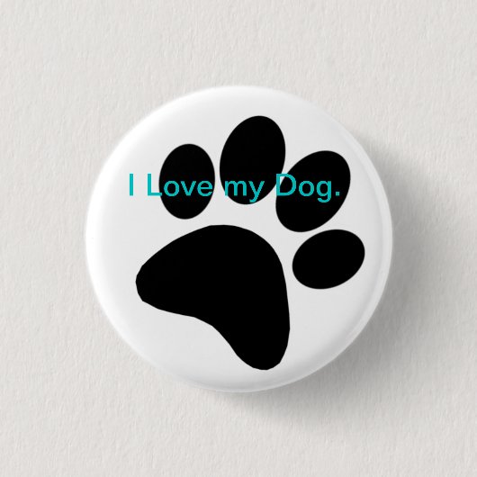 Ik hou van mijn hondenbadge. ronde button 3,2 cm (Voorkant)