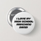 IK HOU VAN MIJN HOOGSCHOOLMARCHERBAND! RONDE BUTTON 5,7 CM (Voorkant /achterkant)