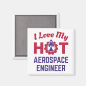 Ik hou van mijn Hot Aerospace Engineer Magneet (Voorkant / Achterkant)