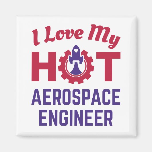 Ik hou van mijn Hot Aerospace Engineer Magneet (Voorkant)
