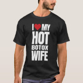 Ik hou van mijn Hot Botox vrouw T-shirt (Voorkant)