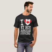 Ik hou van mijn Hot Canadian Boyvriend Canada Flag T-shirt (Voorkant volledig)