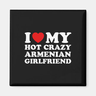 Ik hou van mijn Hot Crazy Armeense Vriendin Valent Magneet