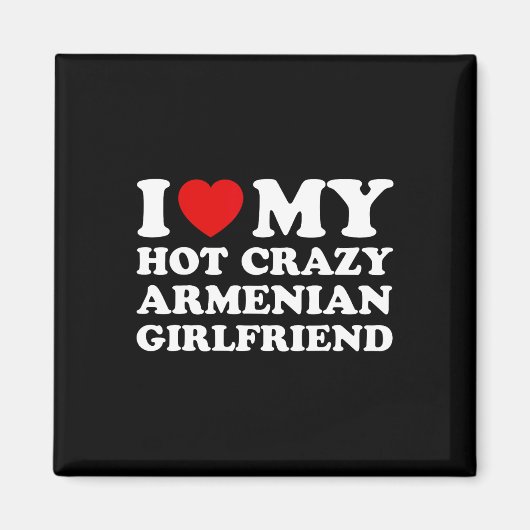 Ik hou van mijn Hot Crazy Armeense Vriendin Valent Magneet (Voorkant)