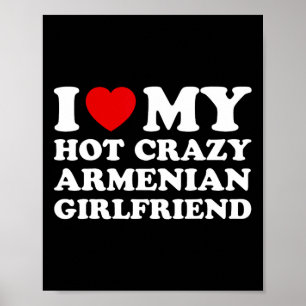 Ik hou van mijn Hot Crazy Armeense Vriendin Valent Poster