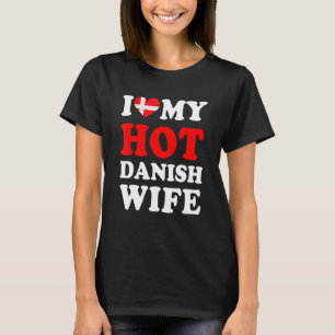 Ik hou van mijn Hot Danish Wife Funny Husband Gift T-shirt