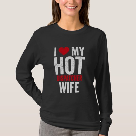 Ik hou van mijn hot dispatcher vrouw huwelijk t-shirt (Voorkant)