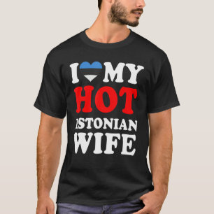 Ik hou van Mijn Hot Estonian Wife Husband T-shirt