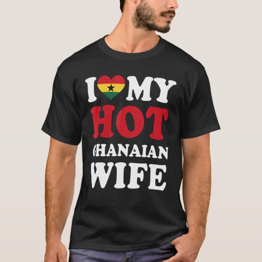 Ik hou van Mijn Hot Ghanese vrouw. T-shirt (Voorkant)