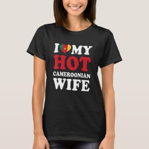 Ik hou van Mijn Hot Kameroense vrouw. T-shirt