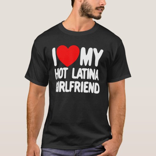 Ik hou van mijn hot-latina Vriendin Red Heart Mijn T-shirt (Voorkant)