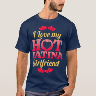 Ik hou van mijn Hot Latina Vriendin Valentijnsdag T-shirt