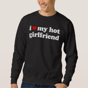 Ik hou van mijn hot Vriendin dus blijf weg van Trui