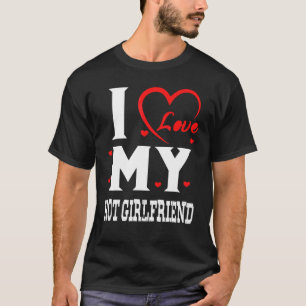 Ik hou van mijn hot Vriendin. Ik hoor mijn hot Vri T-shirt