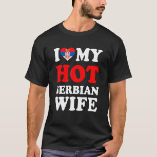 Ik hou van mijn hotServische vrouw Funny Husband G T-shirt